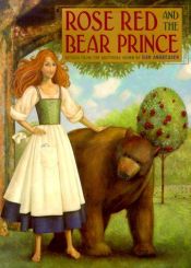 book cover of Rose Red and the bear prince by Jacob Grimm