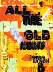 book cover of All the Old Haunts by Chris Lynch