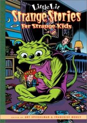 book cover of Strange Stories for Strange Kids by Art Spiegelman