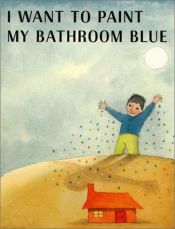 book cover of I Want to Paint My Bathroom Blue by Ruth Krauss