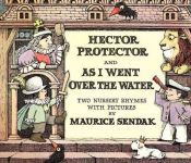 book cover of Hector Protector and As I Went Over the Water by Maurice Sendak