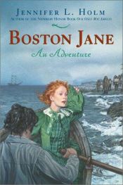 book cover of Boston Jane : An Adventure by Jennifer L. Holm