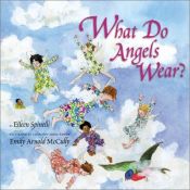 book cover of What Do Angels Wear? by Eileen Spinelli