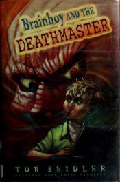 book cover of Brainboy and the DeathMaster by Tor Seidler