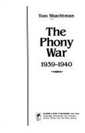 book cover of The phony war, 1939-1940 by Tom Shachtman