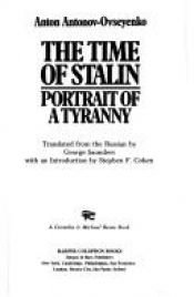 book cover of The time of Stalin--portrait of a tyranny by Anton Antonov-Ovseyenko