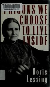 book cover of Prisons We Choose to Live Inside by Doris Lessing