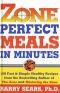 Zone-perfect meals in minutes