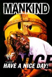book cover of Have a Nice Day: A Tale of Blood and Sweatsocks by Mick Foley