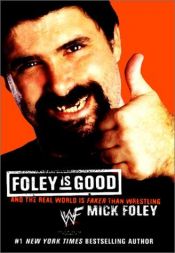 book cover of Foley Is Good by Mick Foley