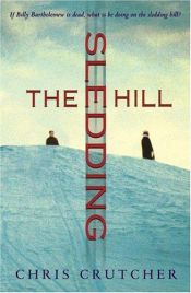 book cover of The Sledding Hill by Chris Crutcher