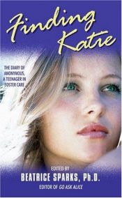 book cover of Finding Katie : The Diary of Anonymous, A Teenager in Foster Care by Beatrice Sparks