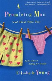 book cover of A Promising Man (And About Time, Too) by Elizabeth Young
