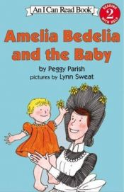 book cover of Amelia Bedelia and the Baby (Amelia Bedelia (HarperCollins Paperback)) by Peggy Parish