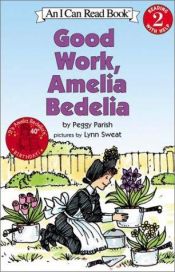 book cover of Good Work, Amelia Bedelia (I Can Read Book. 2, Reading with Help) by Peggy Parish