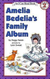 book cover of Amelia Bedelia's Family Album (An I Can Read Book - Level 2) by Peggy Parish