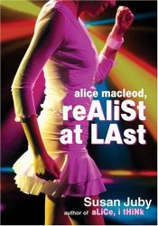 book cover of Alice #3: Alice MacLeod, Realist at Last by Susan Juby