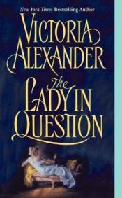 book cover of The lady in question by Victoria Alexander