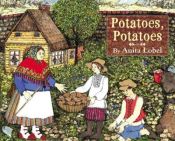 book cover of Potatoes, potatoes by Anita Lobel