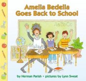 book cover of Amelia Bedelia Goes Back to School (Amelia Bedelia) by Herman Parish