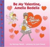 book cover of Be my Valentine, Amelia Bedelia by Herman Parish