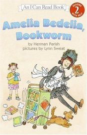 book cover of Amelia Bedelia, Bookworm (I Can Read Books: Level 2 (Harper Paperback)) by Herman Parish