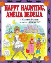 book cover of Happy Haunting, Amelia Bedelia (Amelia Bedelia (HarperCollins Hardcover)) by Herman Parish