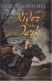 book cover of Rider in the Dark by Victoria Holmes