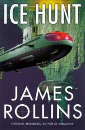 book cover of Ice Hunt by James Rollins