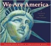 book cover of We Are America: A Tribute from the Heart by Walter Dean Myers