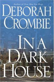 book cover of In a Dark House by Deborah Crombie