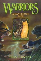book cover of The Warriors Series, Book 1: A Dangerous Path by Erin Hunter