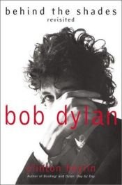 book cover of Bob Dylan: Behind the Shades Take Two by Clinton Heylin