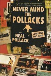 book cover of Never Mind the Pollacks by Neal Pollack