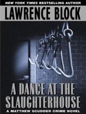 book cover of A Dance at the Slaughterhouse by Lawrence Block