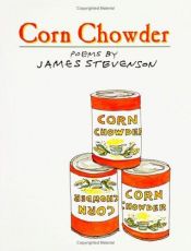 book cover of Corn Chowder by James Stevenson