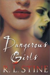 book cover of Dangerous Girls by آر.ال. استاین