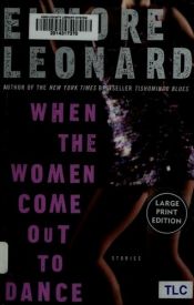 book cover of When the women come out to dance by Elmore Leonard