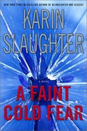 book cover of A Faint Cold Fear by Karin Slaughter