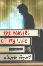book cover of The Movies of My Life by Alberto Fuguet