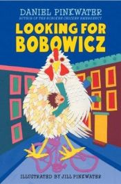 book cover of Looking for Bobowicz by Daniel Pinkwater