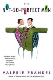 book cover of The not-so-perfect man by Valerie Frankel