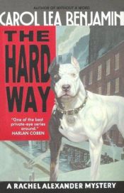 book cover of Hard Way, The by Carol Lea Benjamin