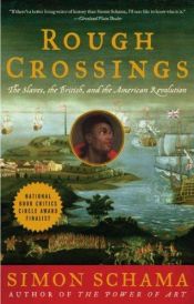book cover of Rough crossings : Britain, the Slaves, and the American Revolution by 西蒙·沙瑪