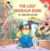 book cover of The Lost Dinosaur Bone by Mercer Mayer