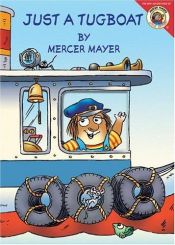 book cover of Just a Tugboat (Little Critter) by Mercer Mayer