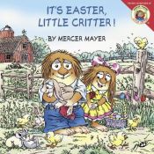 book cover of Little Critter: It's Easter, Little Critter! (Little Critter) by Mercer Mayer