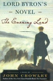 book cover of Lord Byron's Novel: The Evening Land by John Crowley