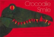 book cover of Crocodile Smile: 10 Songs of the Earth as the Animals See It by Sarah Weeks