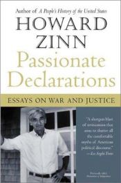 book cover of Passionate Declarations : Essays on War and Justice by Howard Zinn